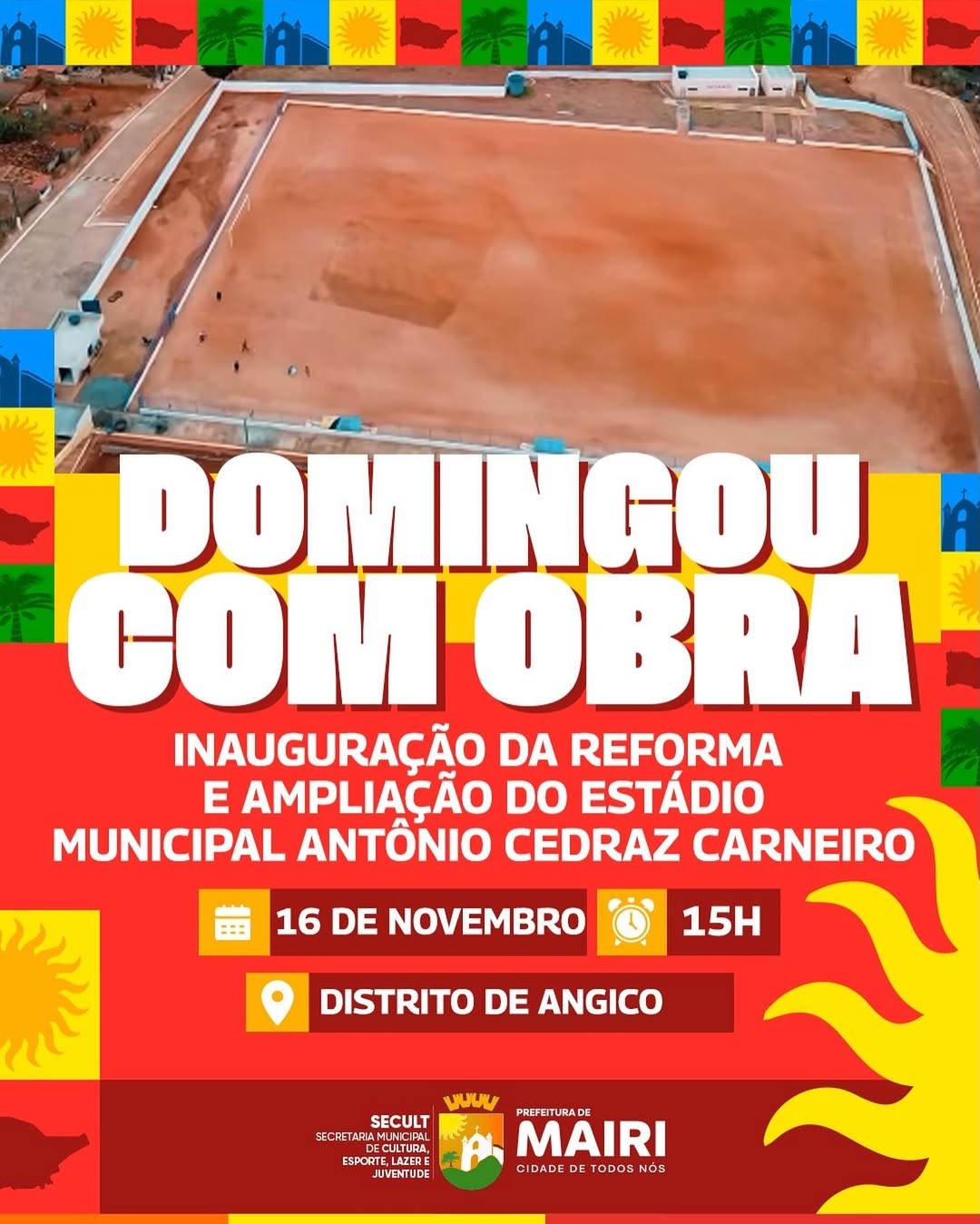 Prefeitura de Mairi inaugura reforma e ampliação do Estádio Municipal Antônio Cedraz Carneiro em Angico